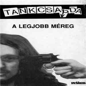 Tankcsapda - A Legjobb Méreg