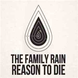 The Family Rain - Reason To Die