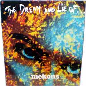 The Mekons - The Dream And Lie Of...