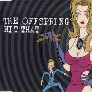 The Offspring - Hit That