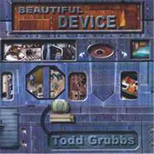 Todd Grubbs - Beautiful Device