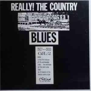 Various - Really! The Country Blues 1927-1933