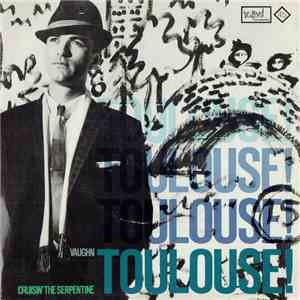 Vaughn Toulouse - Cruisin' The Serpentine