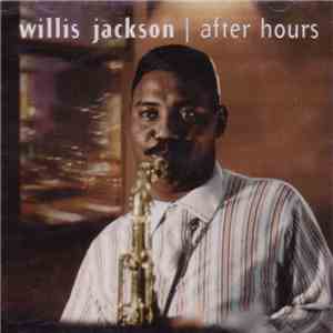 Willis Jackson - After Hours
