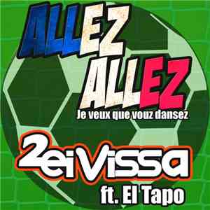 2Eivissa Ft. El Tapo - Allez Allez! Je Veux Que Vous Dansez