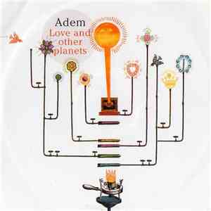 Adem  - Love And Other Planets