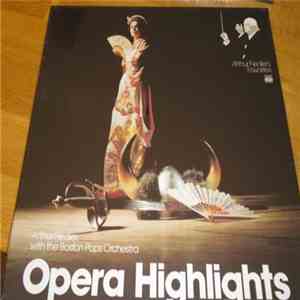 Arthur Fiedler With The Boston Pops Orchestra - Opera Highlights