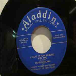 Charles Brown With The Song Stylists - Everybody's Got Troubles / I Want To ...