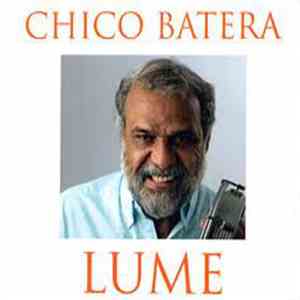 Chico Batera - Lume