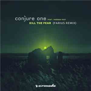 Conjure One Feat. Hannah Ray - Kill The Fear (Farius Remix)