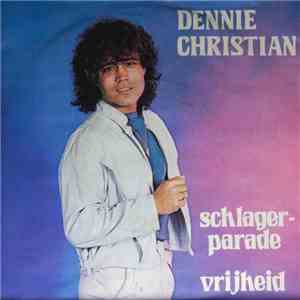 Dennie Christian - Schlager-parade / Vrijheid