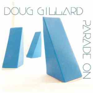 Doug Gillard - Parade On