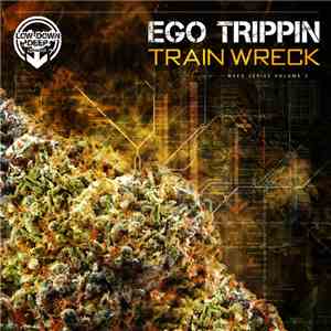 Ego Trippin - Train Wreck