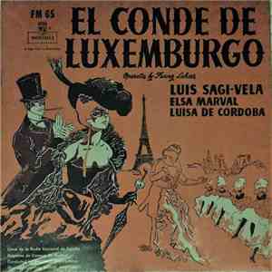 Franz Lehar, Robert Bodanzky, Leo Stein, Alfred Maria Willner - El Conde De ...