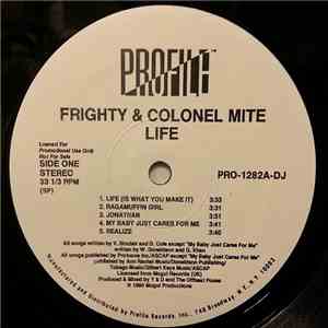 Frighty & Colonel Mite - Life