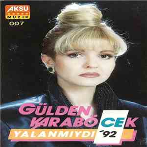 Gülden Karaböcek - Yalanmıydı '92