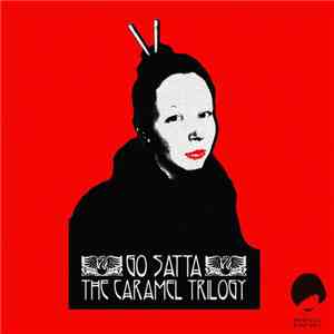 Go Satta - The Caramel Trilogy