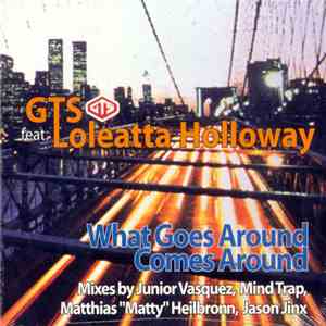 GTS Feat. Loleatta Holloway - What Goes Around Comes Around