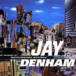 Jay Denham - Synthesized Society