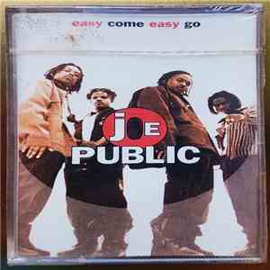 Joe Public - Easy Come, Easy Go