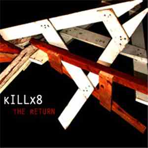KillX8 - The Return