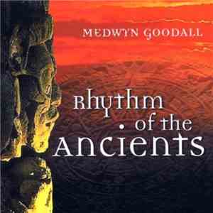 Medwyn Goodall - Rhythm Of The Ancients