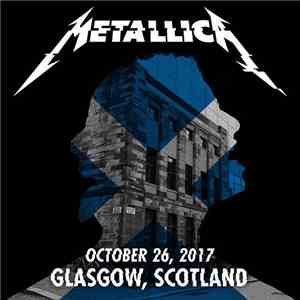 Metallica - Oct 26 2017 Glasgow, GBR The SSE Hydro