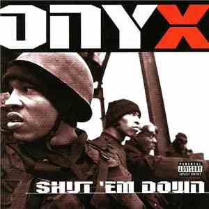 Onyx - Shut 'Em Down