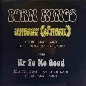 Porn Kings - Amour (C'mon) / Up To No Good (Remix)