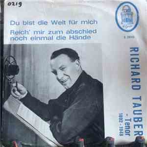 Richard Tauber - Du Bist Die Welt Für Mich