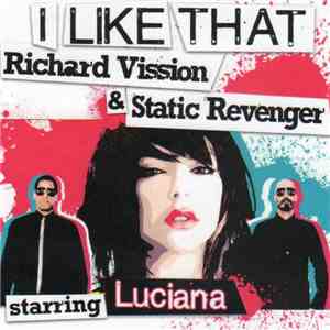 Richard Vission & Static Revenger Starring Luciana - I Like That