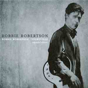 Robbie Robertson - Robbie Robertson / Storyville (Expanded Edition)