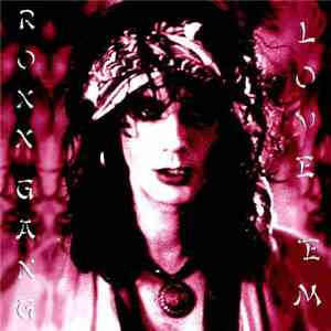 Roxx Gang - Love 'Em And Leave 'Em
