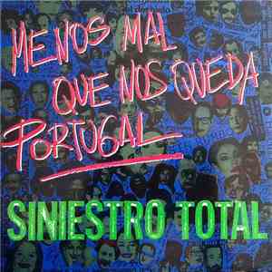 Siniestro Total - Menos Mal Que Nos Queda Portugal