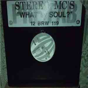 Stereo MC's - What Is Soul?
