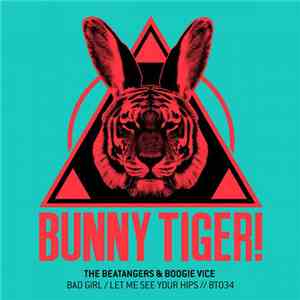 The Beatangers & Boogie Vice - Bad Girl / Let Me See Your Hips