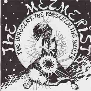 The Mezmerist - The Innocent, The Forsaken, The Guilty / Beg For Forgivenes ...