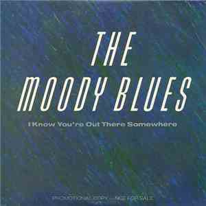 The Moody Blues - I Know You're Out There Somewhere
