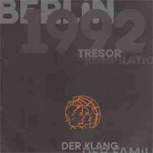 Various - Berlin 1992 - Tresor Kompilation - Der Klang Der Familie