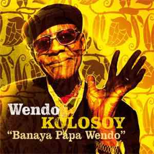 Wendo Kolosoy - Banaya Papa Wendo