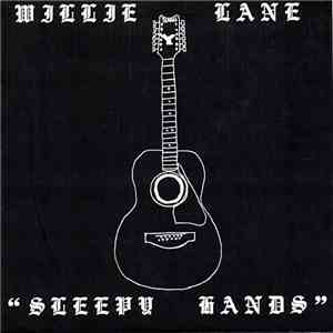Willie Lane - Sleepy Hands / Arrested For Decay