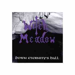 Witch Meadow - Down Eternity's Hall