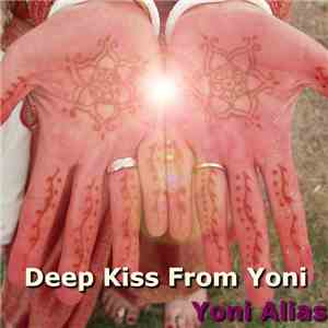 Yoni Alias - Deep Kiss From Yoni EP