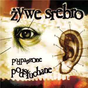 Żywe Srebro - Podpatrzone Podsłuchane