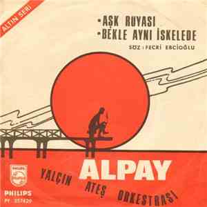 Alpay - Aşk Rüyası / Bekle Aynı İskelede
