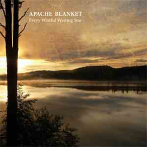 Apache Blanket - Every Wistful Waiting Star
