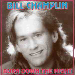 Bill Champlin - Burn Down The Night