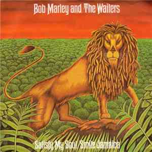 Bob Marley & The Wailers - Satisfy My Soul / Smile Jamaica