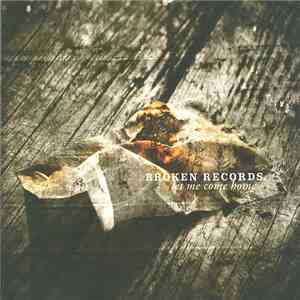 Broken Records - Let Me Come Home