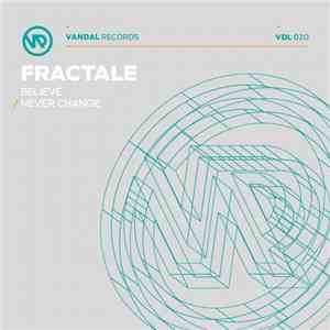Fractale  - Believe / Never Change